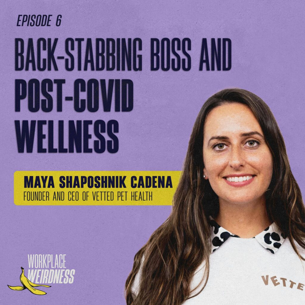 Back-stabbing Boss and Post-COVID Wellness