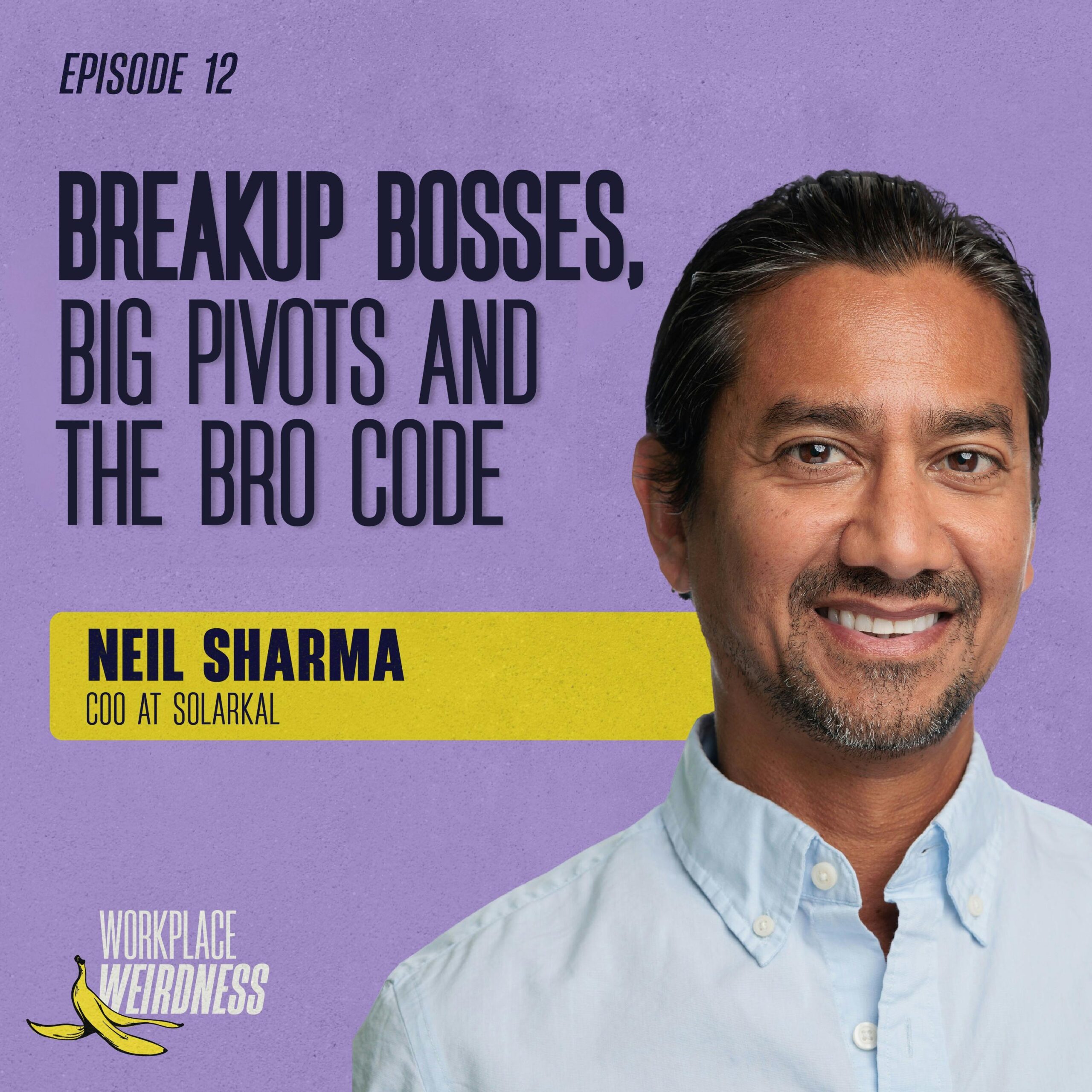 Breakup Bosses, Big Pivots and the Bro Code