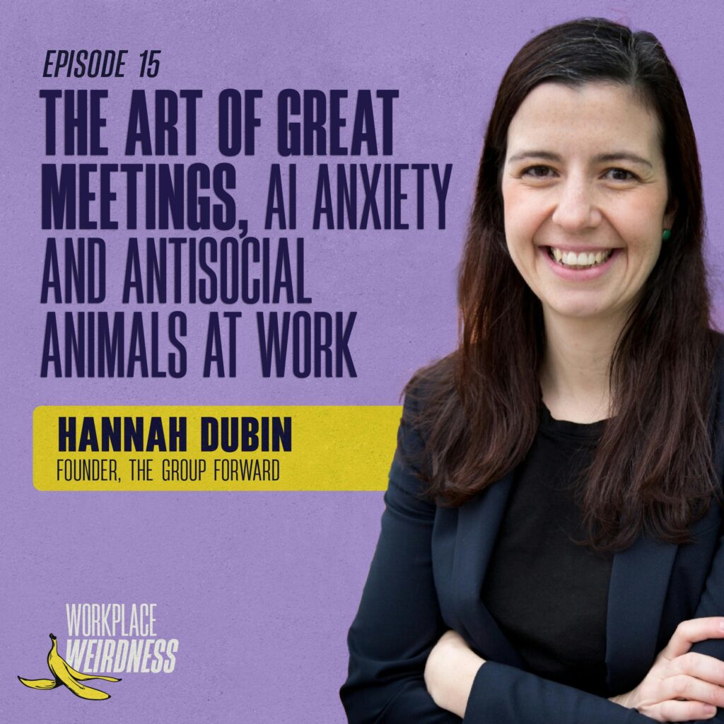 Art of Great Meetings, AI Anxiety and Antisocial Animals at Work