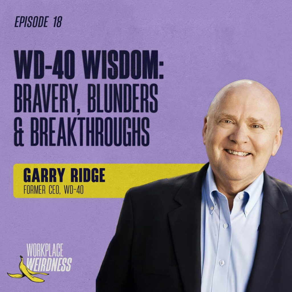 WD-40 Wisdom: Bravery, Blunders & Breakthroughs