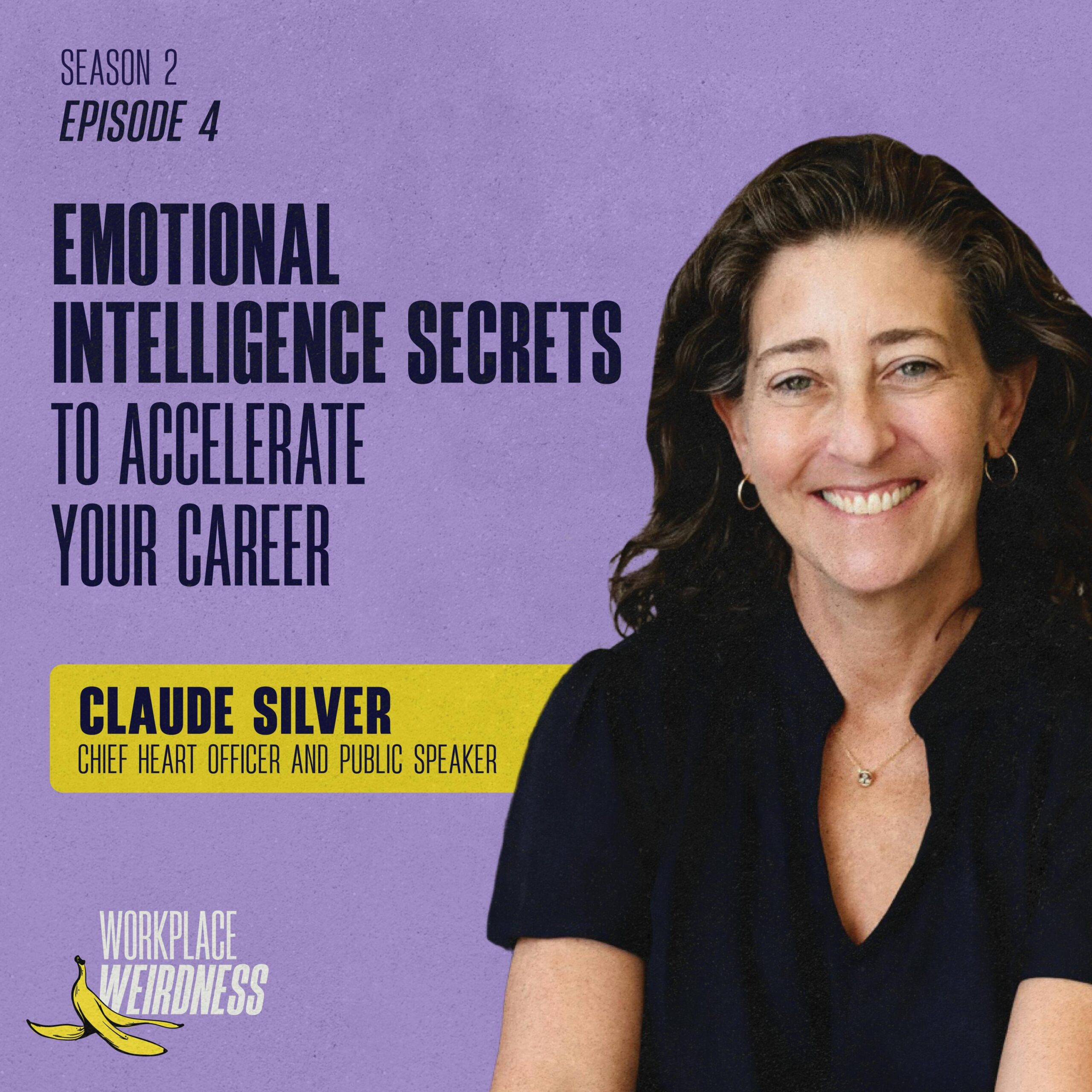Emotional Intelligence Secrets to Accelerate Your Career with Claude Silver
